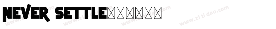Never Settle字体转换